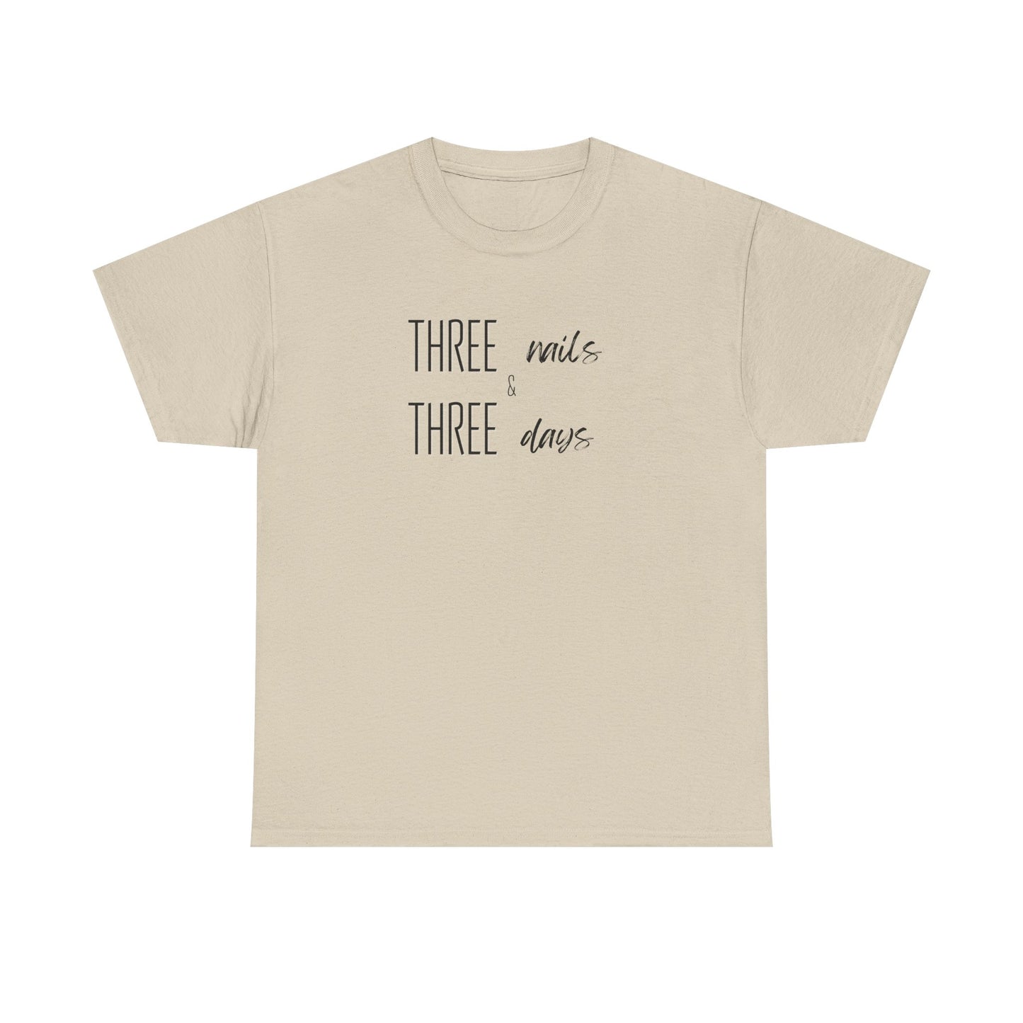 Three Nails Three Days Christian T-Shirt — Jesus Redeemed Tee