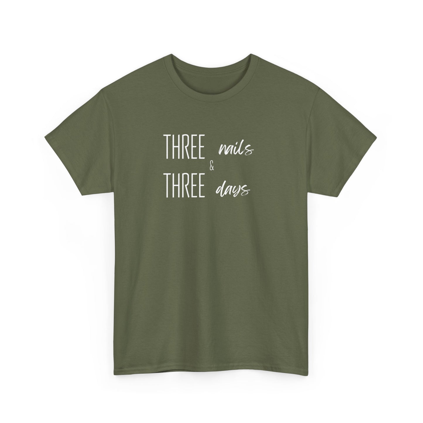 Three Nails Three Days Christian T-Shirt — Jesus Redeemed Tee