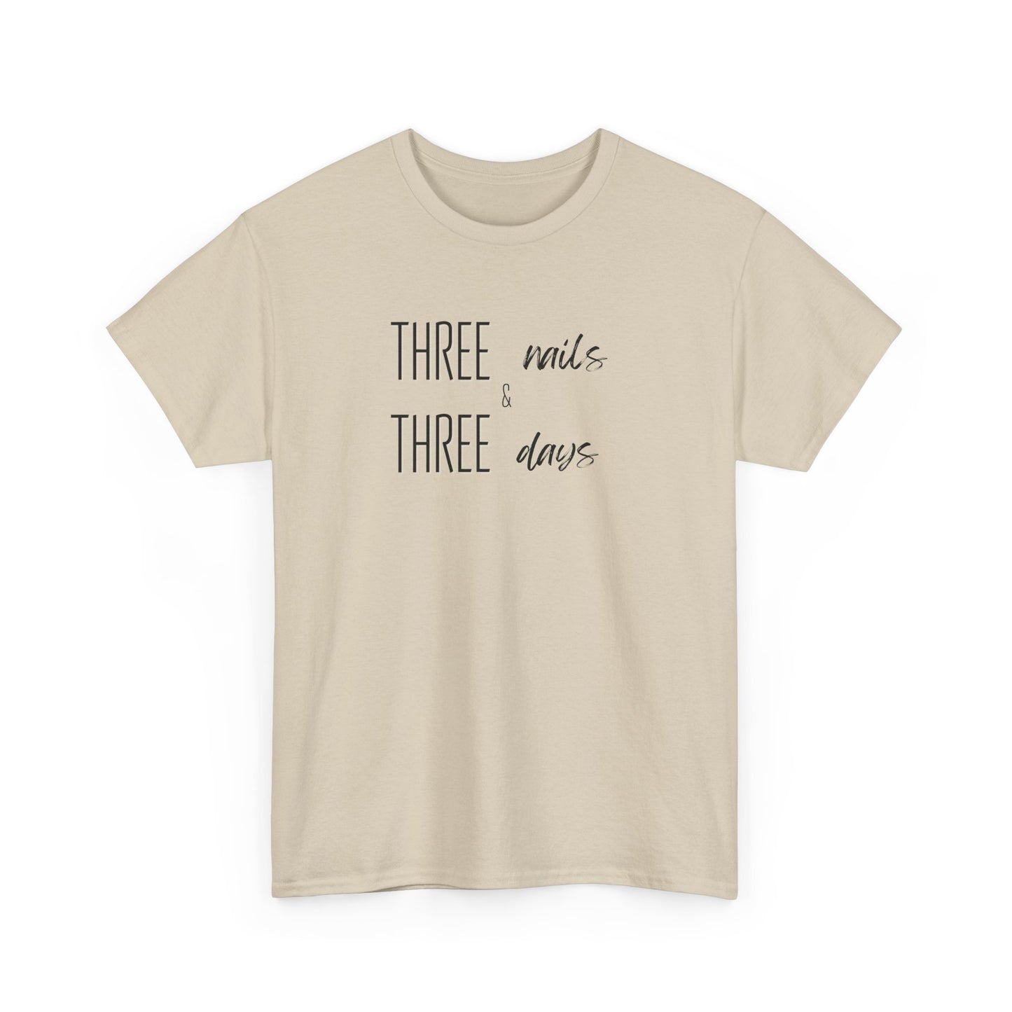 Three Nails Three Days Christian T-Shirt — Jesus Redeemed Tee